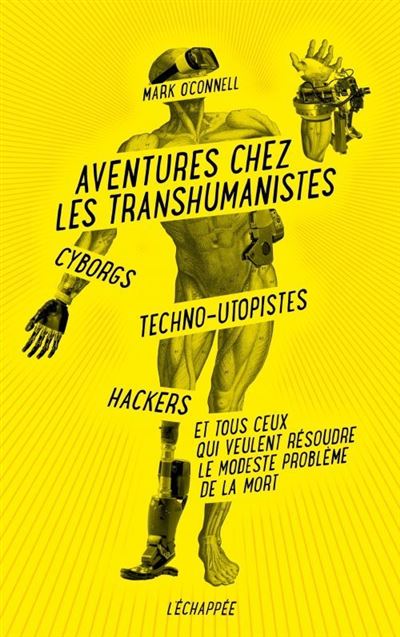 Aventures chez les transhumanistes - Mark O'Connell - broché