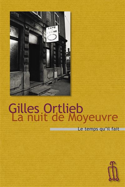 La nuit de Moyeuvre - Gilles Ortlieb - broché