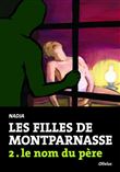 Les Filles de Montparnasse tome 2. Le nom du père
