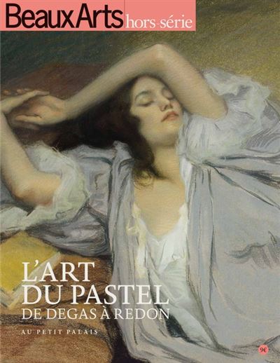 L'art du pastel de Degas à Redon