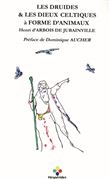 Les druides et les dieux celtiques à forme d'animaux