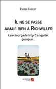 Il ne se passe jamais rien à Richwiller