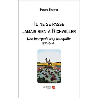 Il ne se passe jamais rien à Richwiller