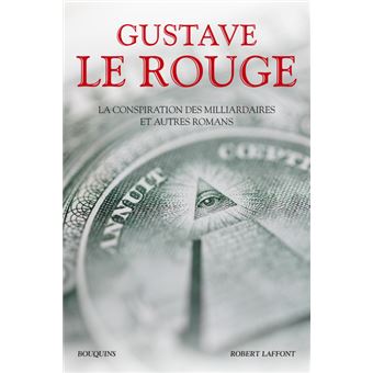 La Conspiration des milliardaires et autres romans