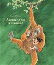 Accroche-toi à Maman !