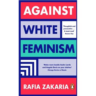 Against White Feminism - Poche - Rafia Zakaria - Achat Livre | fnac