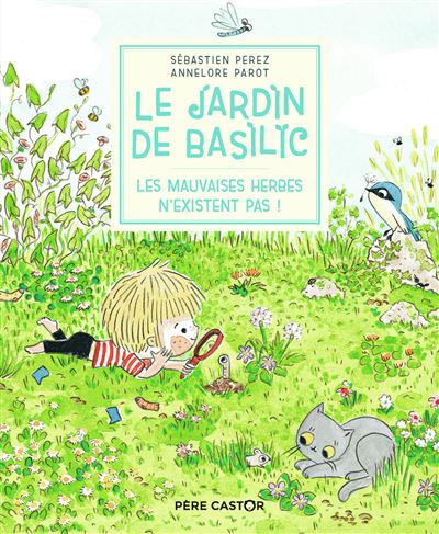 Les mauvaises herbes n'existent pas ! - Sébastien Pérez - cartonné