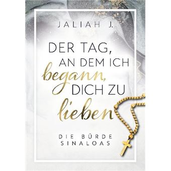 DER TAG, AN DEM ICH BEGANN, DICH ZU LIEBEN