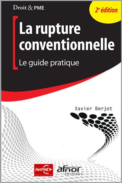 La rupture conventionnelle - Xavier Berjot - broché