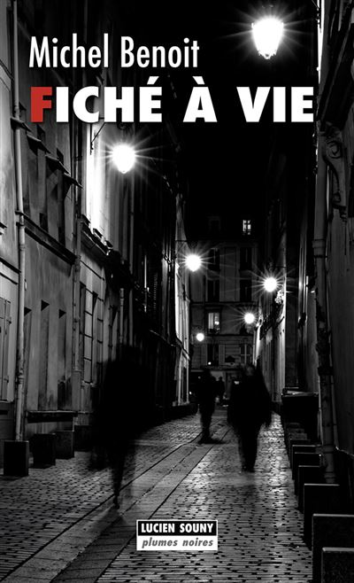 Fiché à vie - Michel Benoit - broché