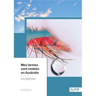 Mes larmes sont restées en Australie