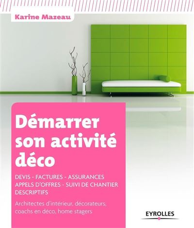 Démarrer son activité déco : architectes d'intérieur
