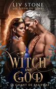 Witch and God - Les dieux du temps - tome 1