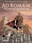 Ad Romam : Le Camp du légionnaire