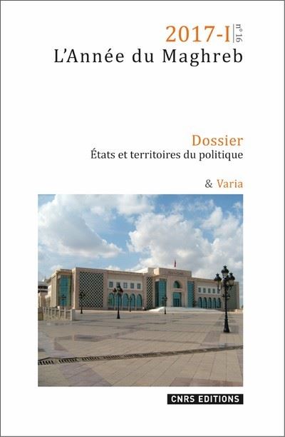 L'Année du Maghreb 2017-I - numéro 16 -  Collectif - broché