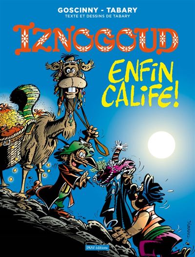 Iznogoud enfin calife !