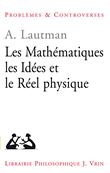 Les mathématiques, les idées et le réel physique