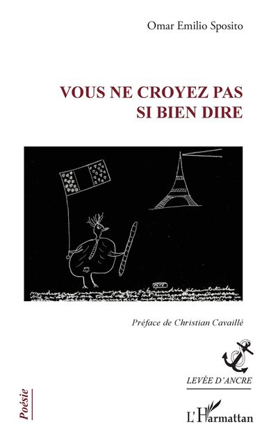 Vous ne croyez pas si bien dire