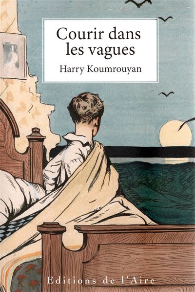 Courir dans les vagues - Harry Koumrouyan - broché