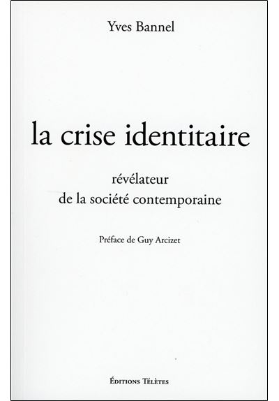 La crise identitaire, révélateur de la société contemporaine - Yves Bannel - broché