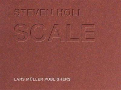 Steven holl - scale