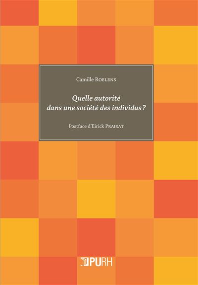 Quelle autorité dans une société des individus ? - Camille Roelens - broché