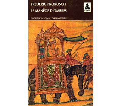 Manege D Ombres Bab N.366 - Frédéric Prokosch - (donnée non spécifiée)