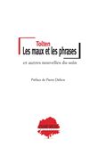 Les maux et les phrases, et autres nouvelles du soin