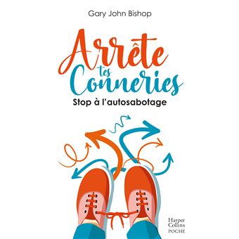 Arrête tes conneries