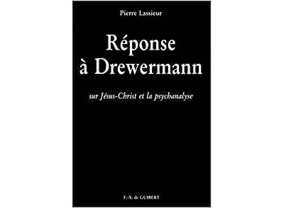 Réponse à Drewermann - Pierre Lassieur - (donnée non spécifiée)