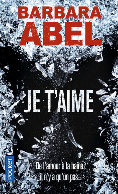 Je t'aime - Barbara Abel - Poche