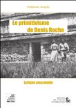 Le primitivisme de Denis Roche