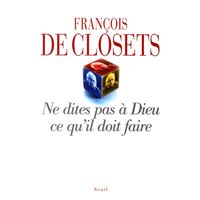 Ne dites pas à Dieu ce qu'il doit faire
