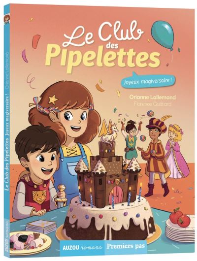 Le Club Des Pipelettes Tome 8 Le Club Des Pipelettes Tome 8 Joyeux Magiversaire Orianne Lallemand Florence Guittard Broche Achat Livre Fnac