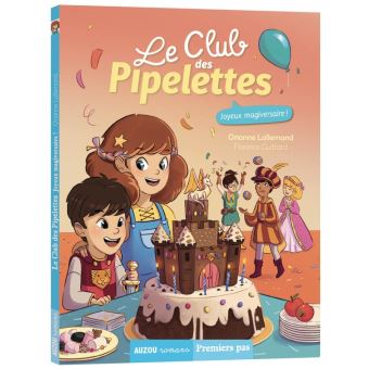 Le club des pipelettes - joyeux magiversaire !