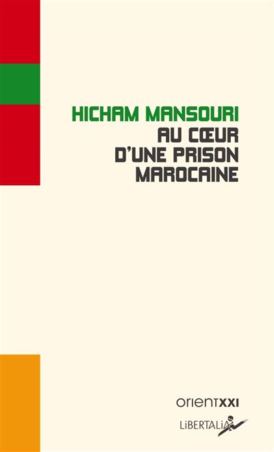 Au cœur d'une prison marocaine - Hicham Mansouri - Libertalia - broché - Essai