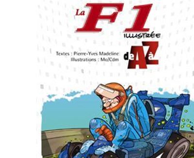 La F1 illustrée de A à Z - Librairie d’occasion en ligne