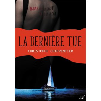 La dernière tue