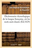 Dictionnaire étymologique de la langue françoise, où les mots sont classés (Éd.1829)