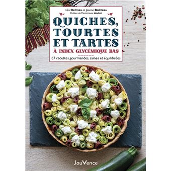 Quiches, tourtes et tartes à index glycémique bas