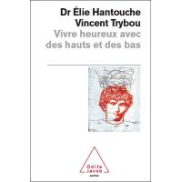 Vivre heureux avec des hauts et des bas
