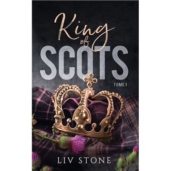 King of Scots - tome 1