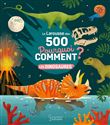 Le Larousse des 500 pourquoi comment - Les Dinosaures