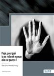 Papa, pourquoi tu es riche et maman elle est pauvre ?