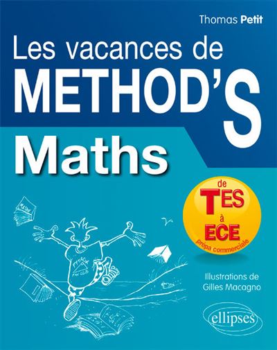 Mathématiques : les cahiers de vacances de method's de la Term ES aux prépas commerciales ECE