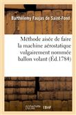 Méthode aisée de faire la machine aérostatique vulgairement nommée ballon volant