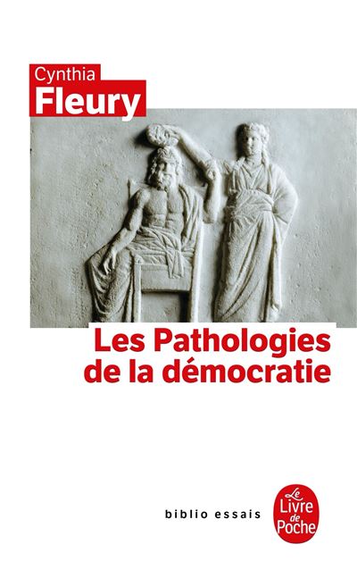 Les Pathologies de la démocratie - Cynthia Fleury - Poche