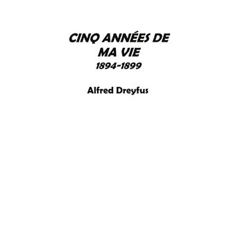 Cinq années de ma vie, 1894-1899