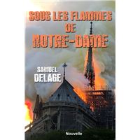 Sous les flammes de Notre-Dame