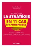 Pratiquer la stratégie en 11 cas d'entreprises